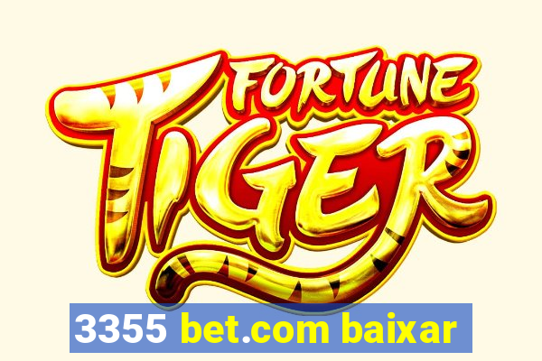 3355 bet.com baixar